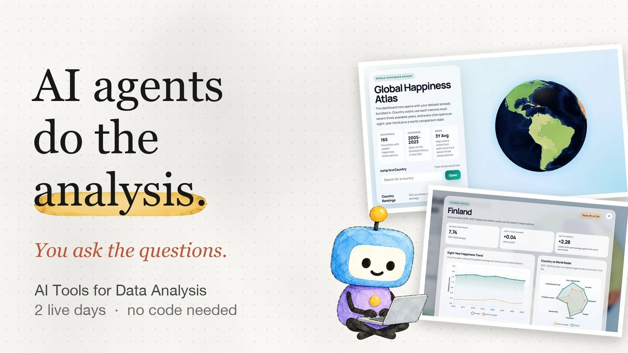 The trailer’s poster: “AI agents do the analysis. You ask the questions.” beside the Global Happiness Atlas and Finland’s profile on white cards, with the robot at its laptop.